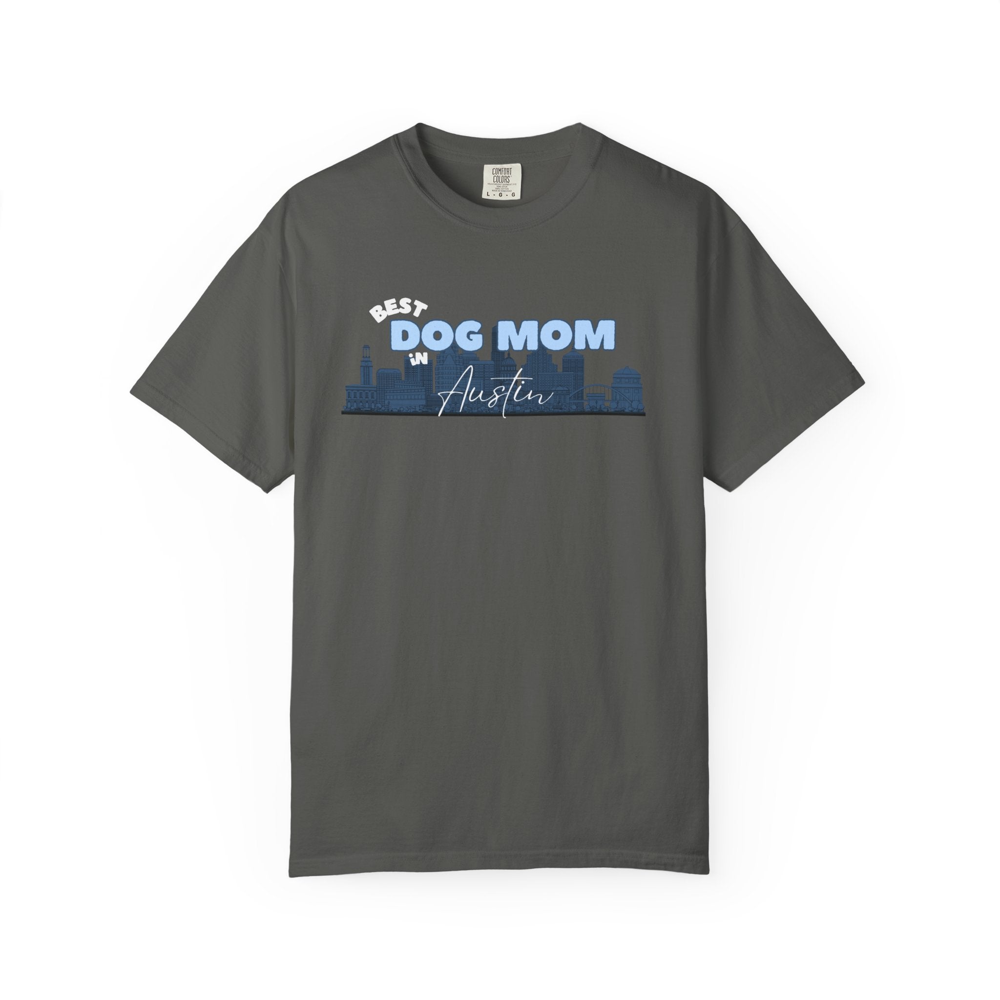 Best Dog Mom in Austin Unisex Comfort Colors T-Shirt - Billy