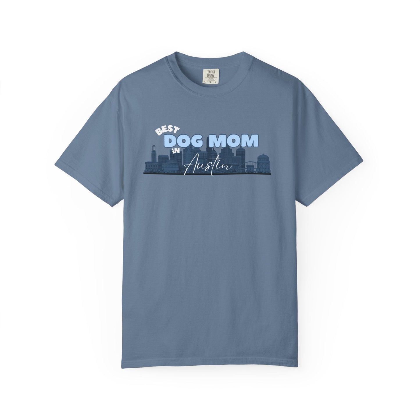 Best Dog Mom in Austin Unisex Comfort Colors T-Shirt - Billy