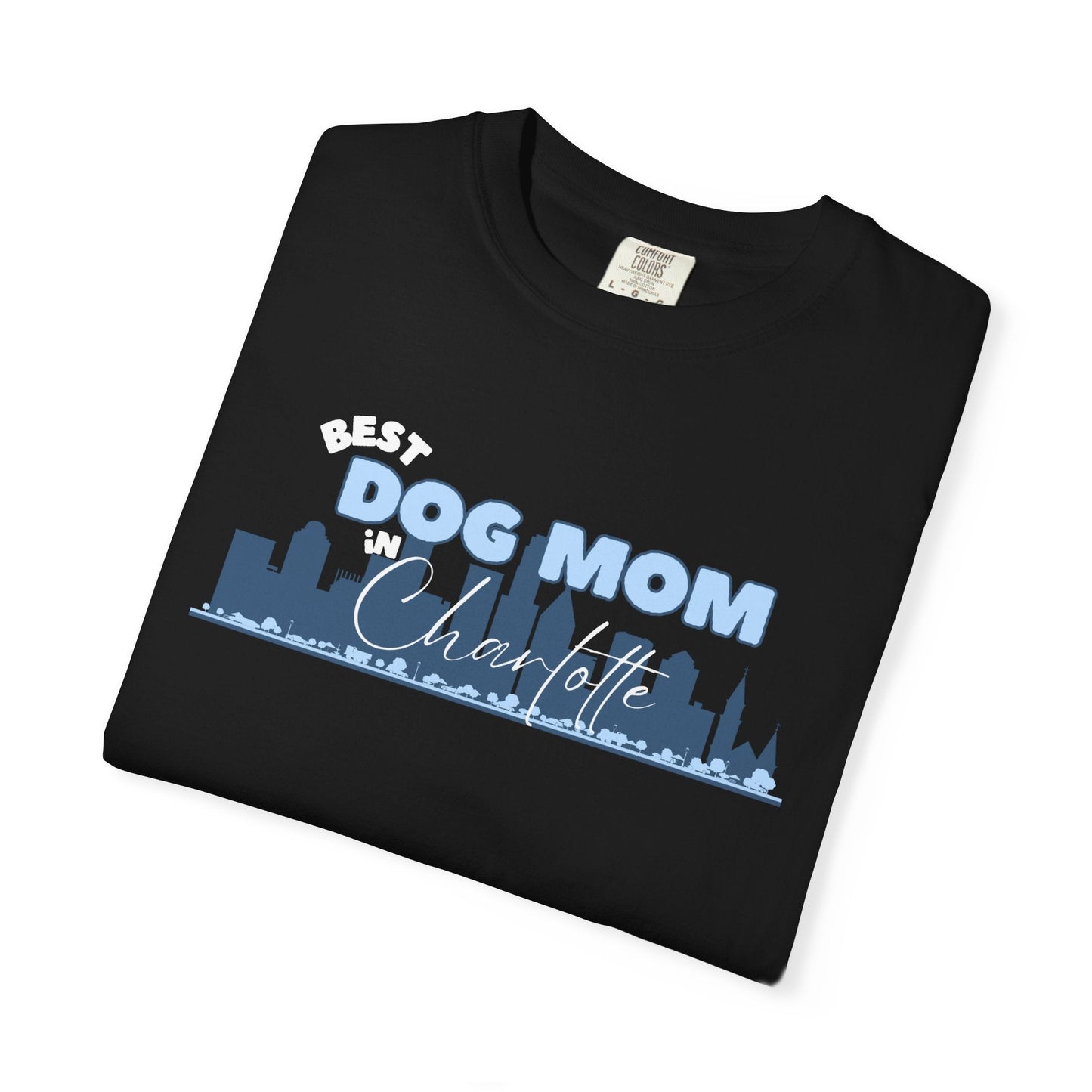 Best Dog Mom in Charlotte T-shirt - Billy