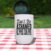Don't Be Ashamed of Who You Are Wine Tumbler - Billy