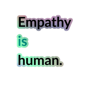 Empathy Is Human Holographic Sticker - Billy