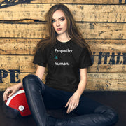 Empathy is Human Unisex T-Shirt - Billy