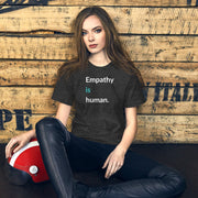Empathy is Human Unisex T-Shirt - Billy