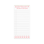 If I Don’t Remember It, It Doesn’t Get Done Notepad - Billy