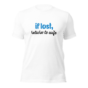 If Lost, Return to Wife T-Shirt - Billy