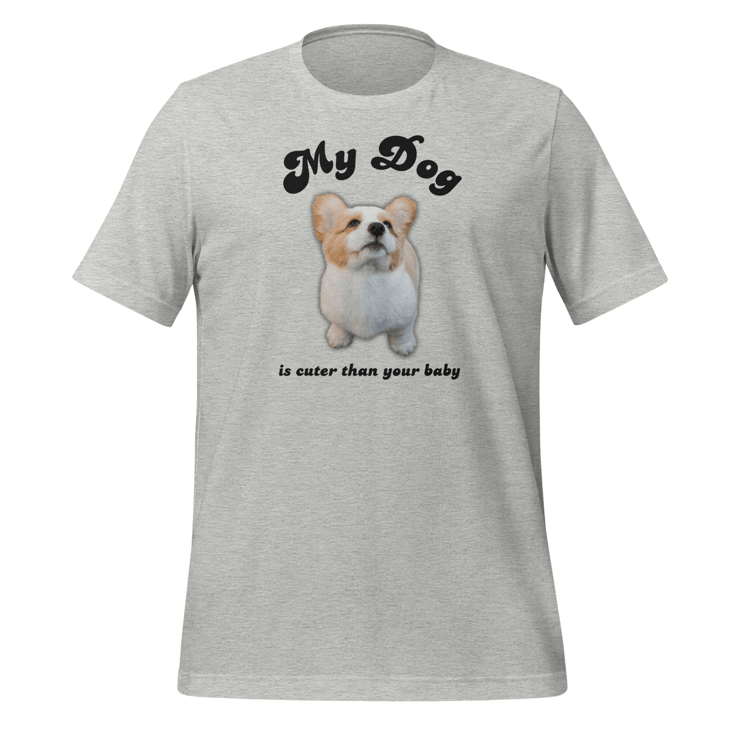 My Dog Is Cuter Than Your Baby Personalizable T-Shirt - Billy