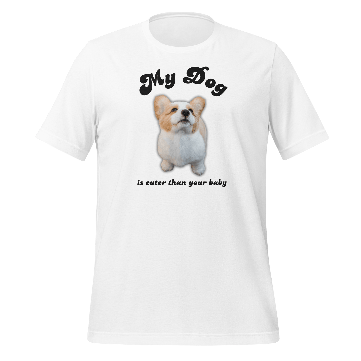 My Dog Is Cuter Than Your Baby Personalizable T-Shirt - Billy