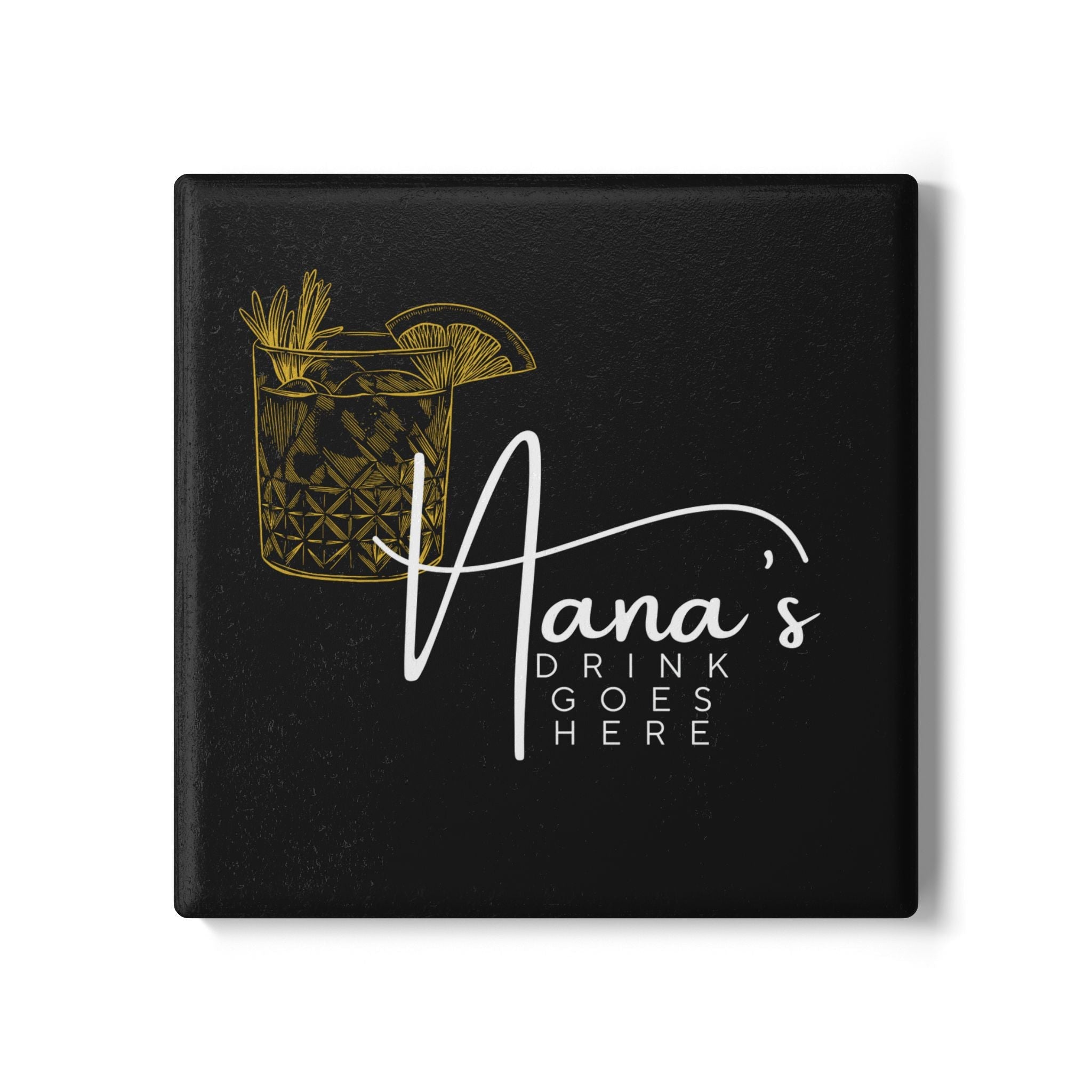 Nana’s Drink Goes Here Ceramic Coaster – Glam Black and Gold Design - Billy