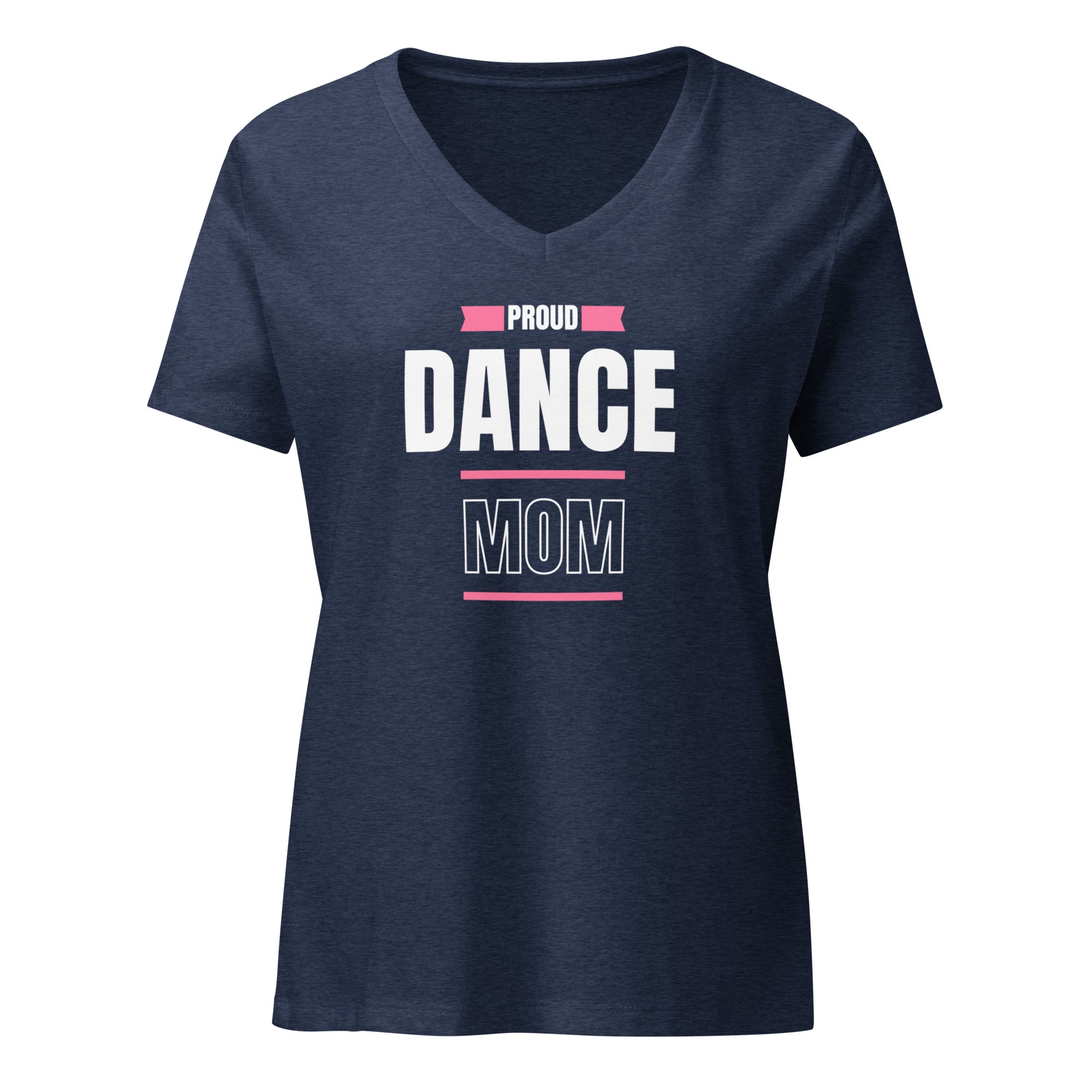 Proud Dance Mom V - Neck T-Shirt - Billy