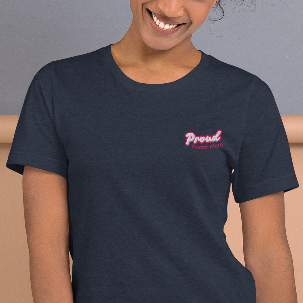 Proud Foster Mom Embroidered T-Shirt - Billy