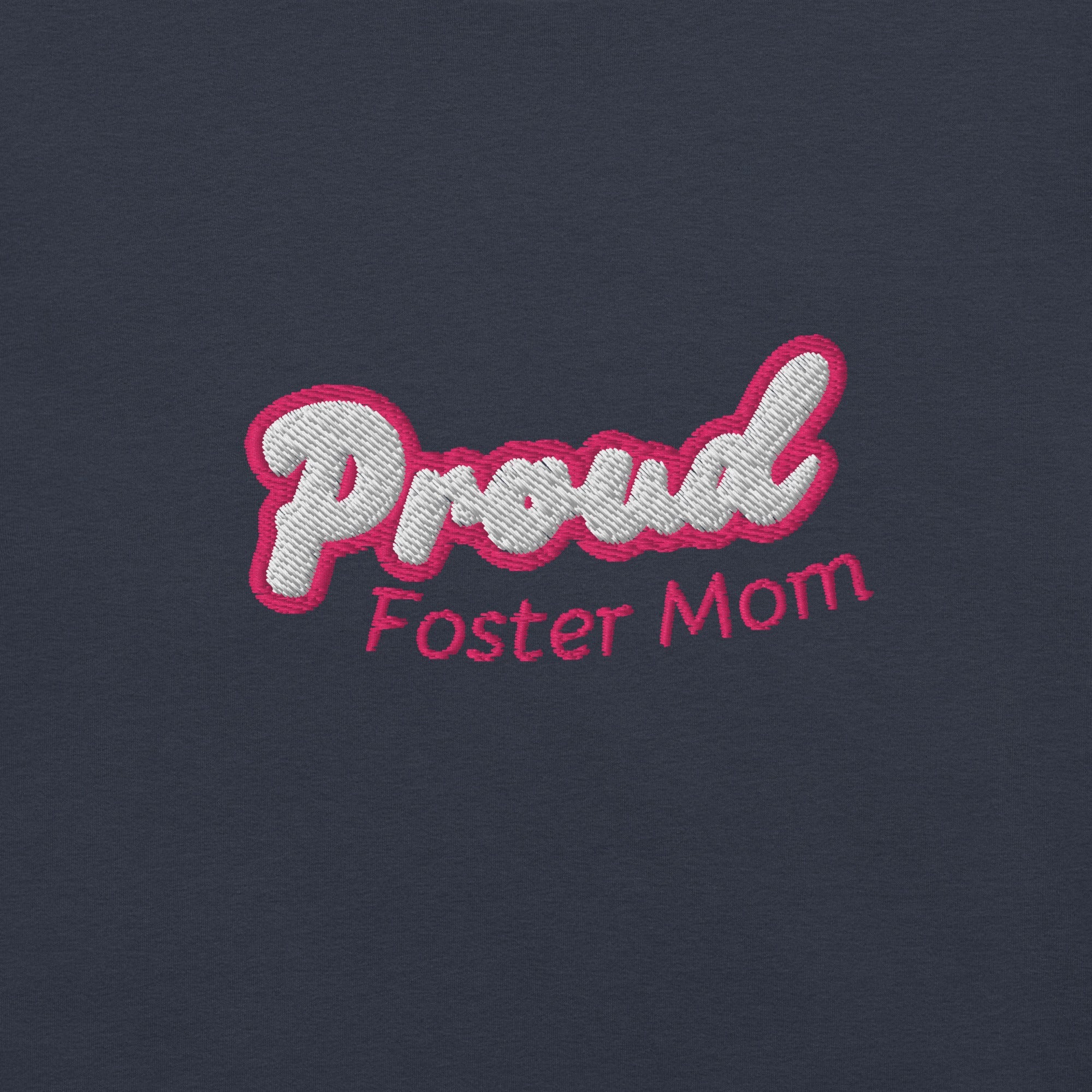 Proud Foster Mom Embroidered T-Shirt - Billy