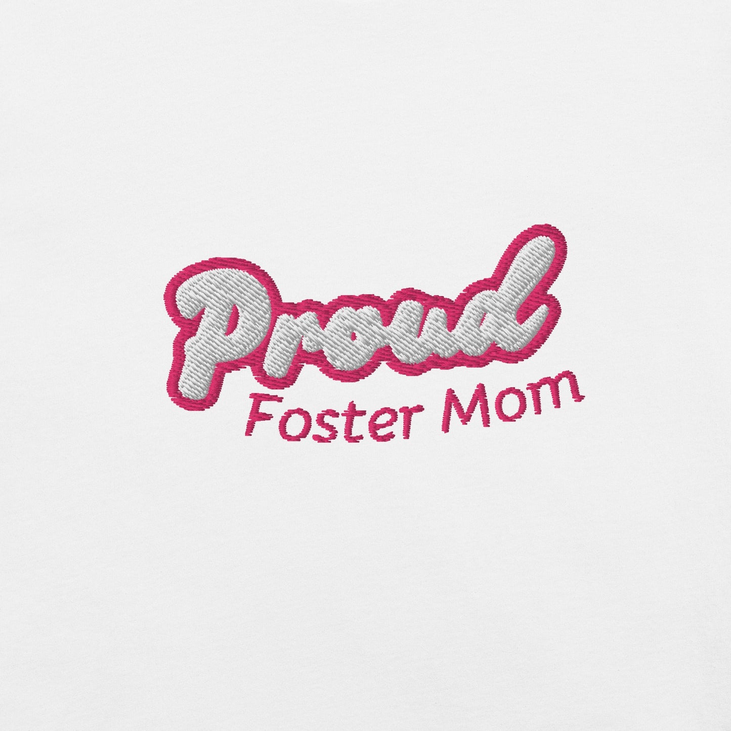 Proud Foster Mom Embroidered T-Shirt - Billy