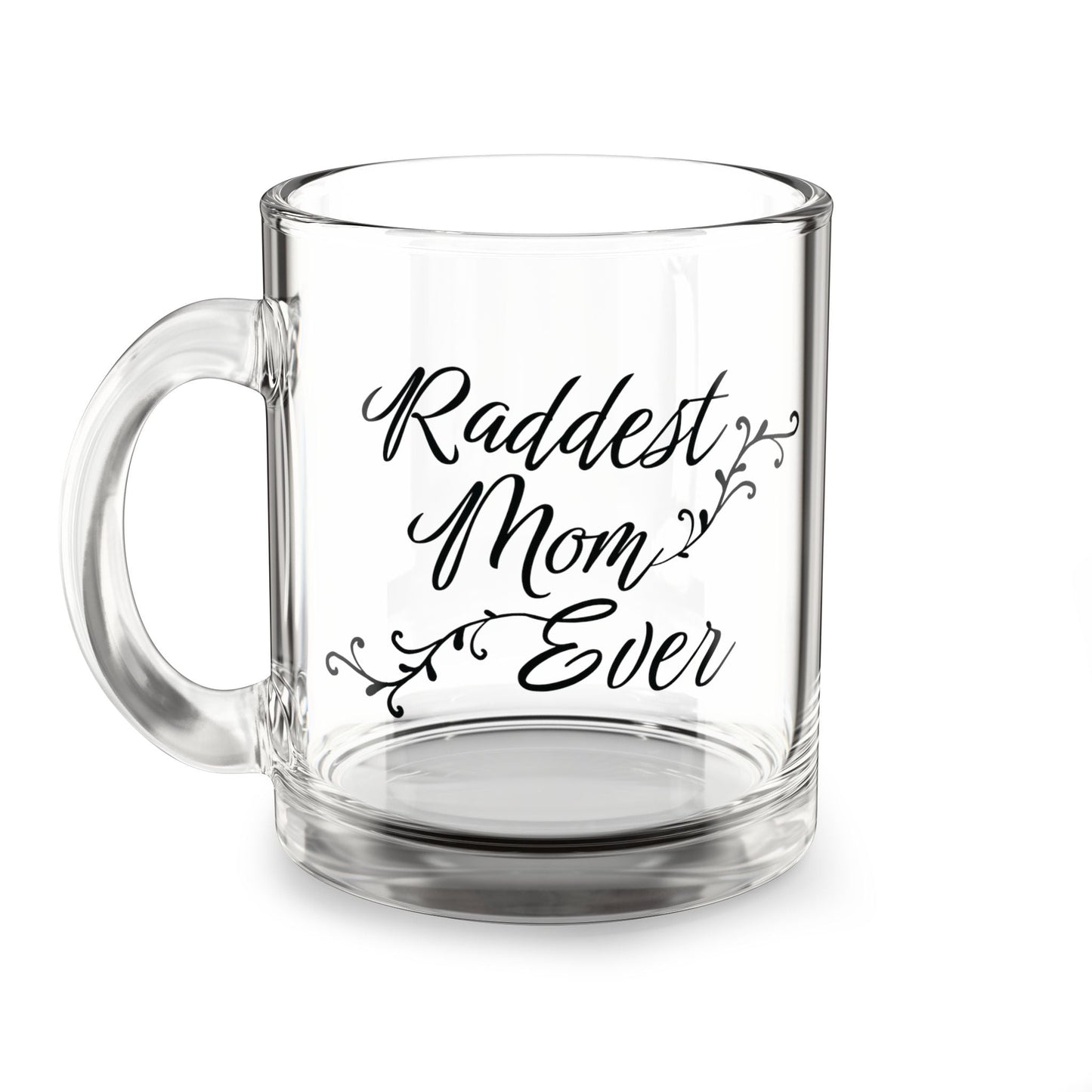 Raddest Mom Ever Glass Mug – 10oz Coffee Cup for Mother's Day and Everyday Use - Billy