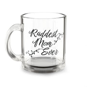 Raddest Mom Ever Glass Mug – 10oz Coffee Cup for Mother's Day and Everyday Use - Billy