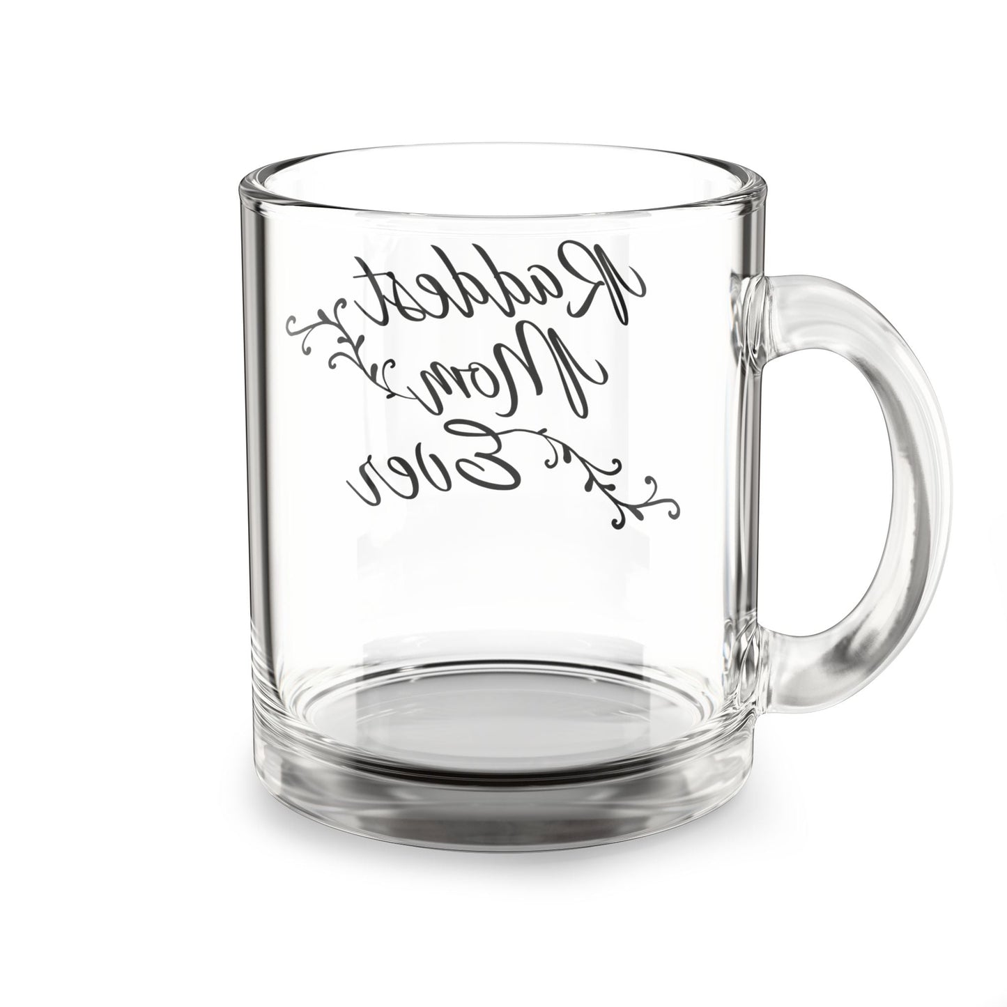 Raddest Mom Ever Glass Mug – 10oz Coffee Cup for Mother's Day and Everyday Use - Billy
