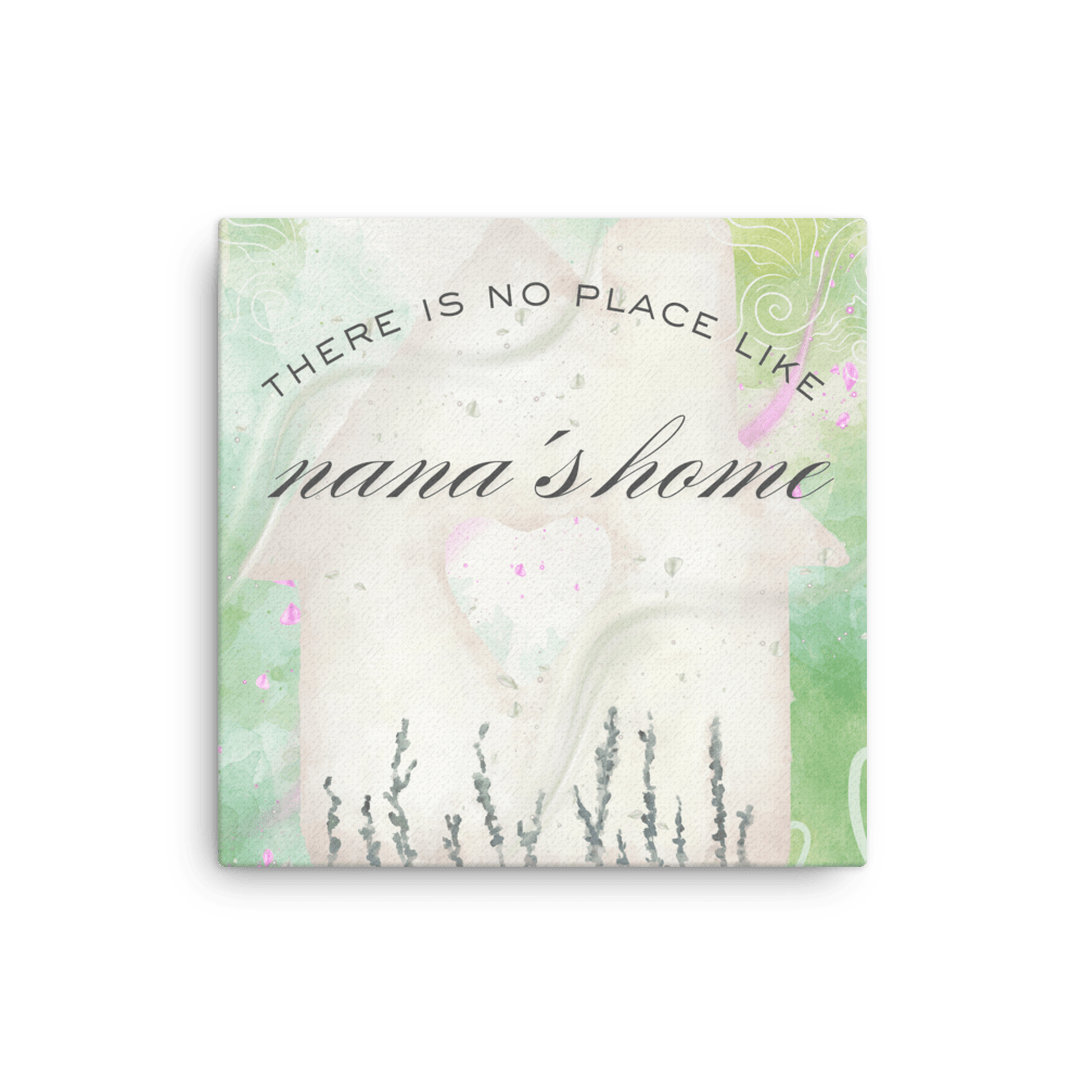 There Is No Place Like Nana's Home Canvas - Billy