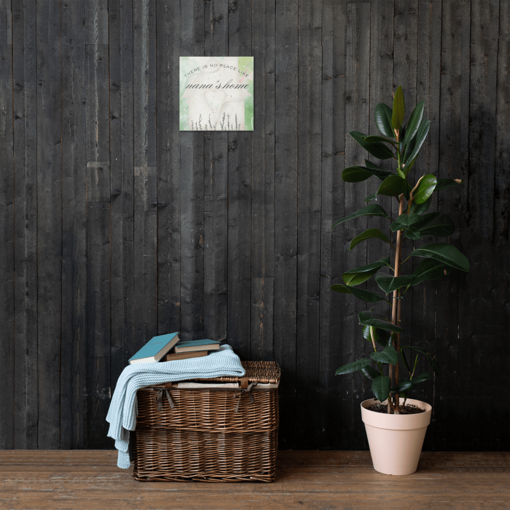 There Is No Place Like Nana's Home Canvas - Billy